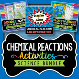 Chemical Reactions Activities Bundle - Doodle Notes, Lab, 