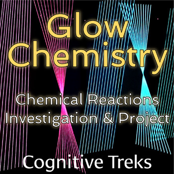 Preview of Chemical Reactions Glow Science | Chemistry Luminescence Investigation & Project