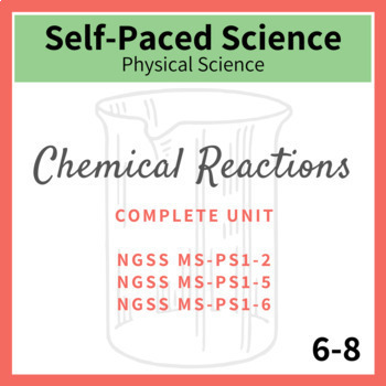 Preview of Chemical Reactions Middle School Unit for NGSS MS-PS1-2, MS-PS1-5 and MS-PS1-6