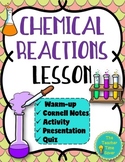 Chemical Reactions Notes Activity and Slides Matter Lesson