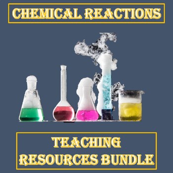 Preview of Chemical Reactions Teaching Resources Bundle