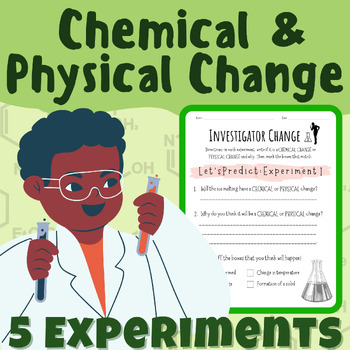 Preview of Chemical VS Physical Change 5 Experiments [Sheets, How-to, Stations] Chemistry