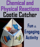 Chemical and Physical Changes (Cootie Catcher Foldable Rev
