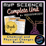 Chemical and Physical Changes Complete Unit Bundle - Grade