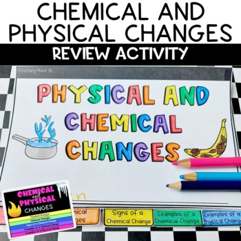 Chemical and Physical Changes Review Activity by Teaching Muse | TpT