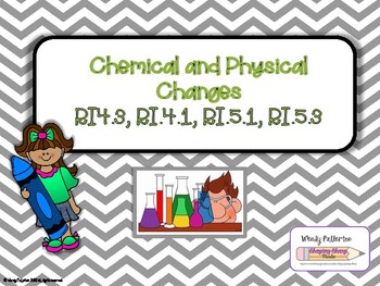Preview of Chemical vs. Physical Change RI.5.1, RI.5.3, RI.4.1, RI.4.3