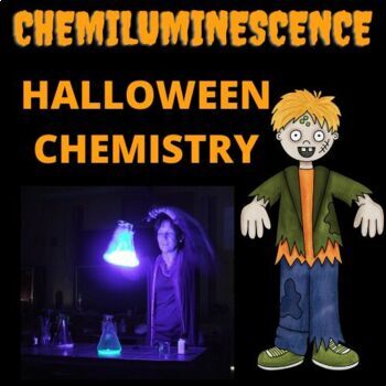 Preview of Chemiluminescence: A High School Chemistry lab for Halloween