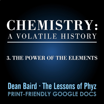Preview of Chemistry: A Volatile History - Episode 3: The Power of the Elements