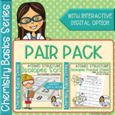 Chemistry Basics Series Isotopes with Digital Option PAIR PACK