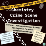 Chemistry CSI! | Empirical Formulas & Mole Calculations Re