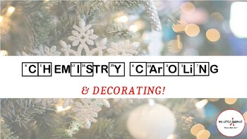 Preview of Chemistry Christmas Caroling & Decorating Activity