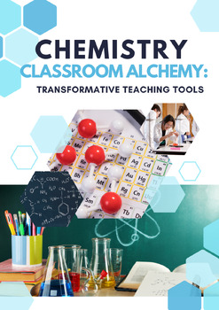 Preview of Chemistry Classroom Alchemy: Transformative Teaching Tools