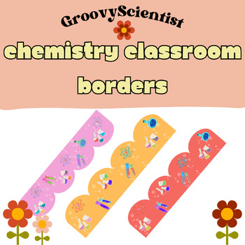 Preview of Chemistry Classroom Borders | PRINTABLE Classroom Decor