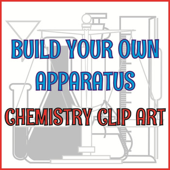 Preview of Chemistry Clip Art - Build Your Own Apparatus