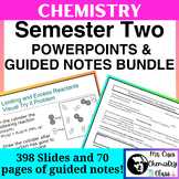 Chemistry Complete Semester 2 PowerPoints and Guided notes BUNDLE