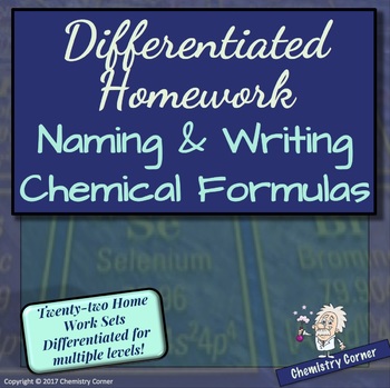 Preview of Chemistry: Differentiated Homework- Naming & Writing Chemical Formulas