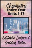 Chemistry Full Year (Units 1-17) PowerPoints and Lecture G