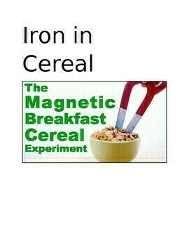 Preview of Chemistry High School Iron in Cereal and Food lab, plus history of Fe