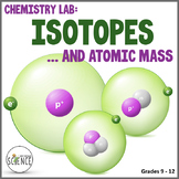 Isotopes and Atomic Structure Chemistry Lab - Calculating 