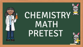Preview of Chemistry Math Pre Test High School Science