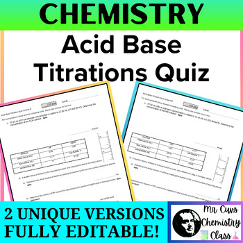 Preview of Chemistry, Physical Science Acids and Bases Titrations Quiz 2 versions! (w/KEY)