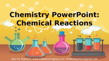 Preview of Chemistry PowerPoint: Chemical Reactions