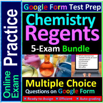 Preview of Chemistry Regents 5-Exam Bundle - Multiple Choice Practice on Google Form