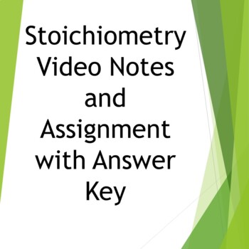 Preview of Chemistry Stoichiometry Video Teaching Notes and Assignment 1