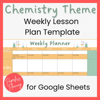 Preview of Chemistry Themed Weekly Lesson Planner for Google Sheets
