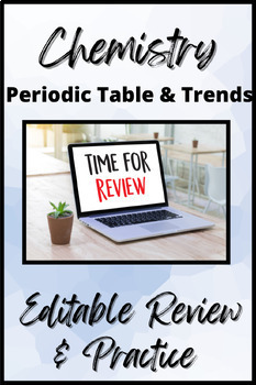 Preview of Chemistry: Unit 6 Periodic Table & Trend Editable Review and Practice PowerPoint