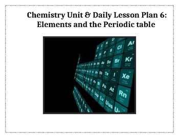 Preview of Chemistry Unit Plan 6: The Periodic Table and The Periodic Law