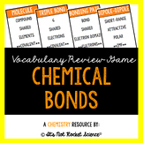 Chemistry Vocabulary Review Game - Chemical Bonds