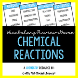 Chemistry Vocabulary Review Game - Chemical Reactions