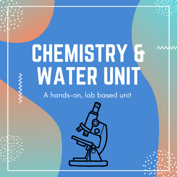 Preview of Chemistry & Water Unit