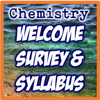 Preview of Chemistry Welcome Survey & Syllabus