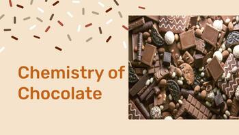 Preview of Chemistry of Chocolate- Google Slides Engaging and Fun Science Lecture