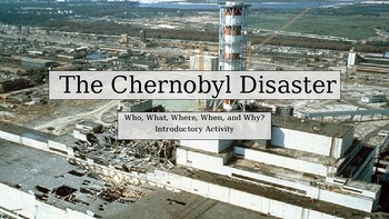 Preview of Chernobyl Disaster. Introductory and Close Read Activity