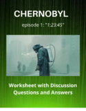 Chernobyl Miniseries Episode 1 Worksheet with Discussion Q
