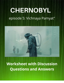 Preview of Chernobyl Miniseries Episode 5 Worksheet with Discussion Questions and Answers