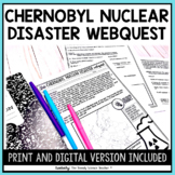 Chernobyl Nuclear Disaster WebQuest- Print and Digital