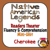 Cherokee Legends Readers Theater Reading Comprehension, Fluency +
