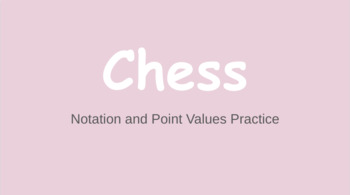 Preview of Chess- Notation and Point Values Practice