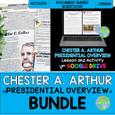 Chester A. Arthur Presidency Overview BUNDLE