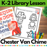 Chester Van Chime Library Lesson for Kindergarten First Gr