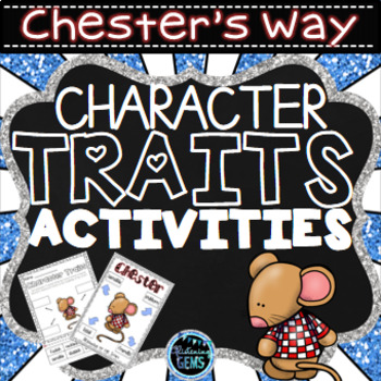 Preview of Chester's Way Character Trait Activities