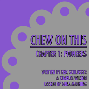 Preview of Chew On This - Chapter 1: Pioneers