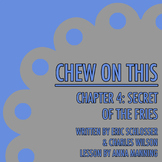 Chew on This - Chapter 4: Secret of the Fries