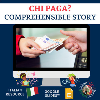 Preview of Chi paga?  A Comprehensible Story for Italian GoogleSlides™ & PDF