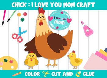 Preview of Chick : I Love You Mom, Mother's Day Craft Activity, Color, Cut, Glue, PreK -2nd