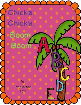 Chicka Chicka, Boom Boom by Irma Garcia | TPT